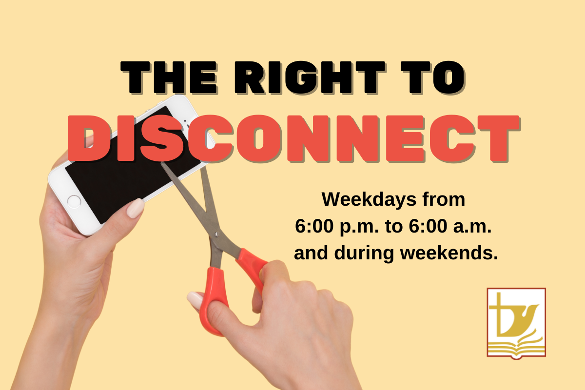 The Right to Disconnect - Weekdays from 6pm-6am and weekends.